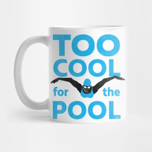 Womens Too Cool For The Pool Swim Design Mug